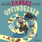 Danske opfindelser. Fra burgeren og LEGO til højtaleren og håndbold