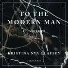 To the Modern Man