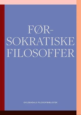 Førsokratiske filosoffer af Gyldendal