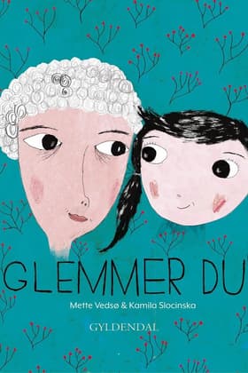 Glemmer du af Mette Vedsø