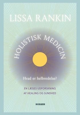 Holistisk medicin af Lissa Rankin