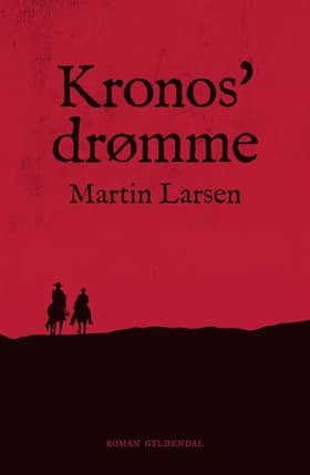 Kronos' drømme af Martin Larsen