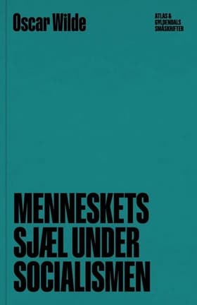 Menneskets sjæl under socialismen af Oscar Wilde