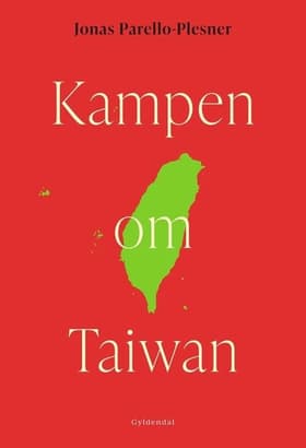 Kampen om Taiwan af Jonas Parello-Plesner