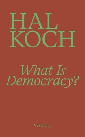 What Is Democracy? af Hal Koch