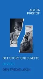 Det store stilehæfte / Beviset / Den tredje løgn