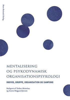 Mentalisering og psykodynamisk organisationspsykologi af Steen Visholm