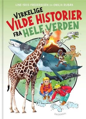 Virkelige vilde historier fra hele verden af Line Friis Frederiksen
