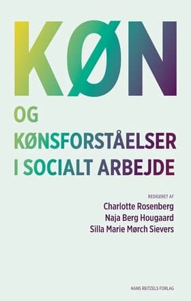 Køn og kønsforståelser i socialt arbejde af Naja Berg Hougaard
