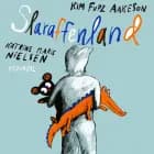 Slaraffenland - Børnebog af Kim Fupz Aakeson