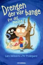 Drengen der var bange for det meste