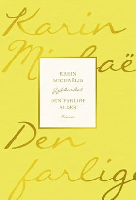 Den farlige alder af Karin Michaelis
