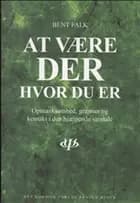 At være der hvor du er