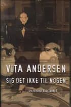 Sig det ikke til nogen