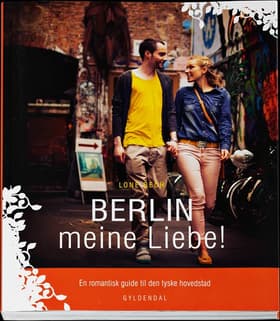 Berlin meine liebe! af Lone Bech