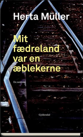Mit fædreland var en æblekerne af Herta Müller