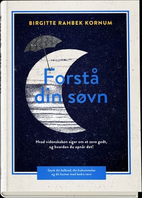 Forstå din søvn af Birgitte Rahbek Kornum