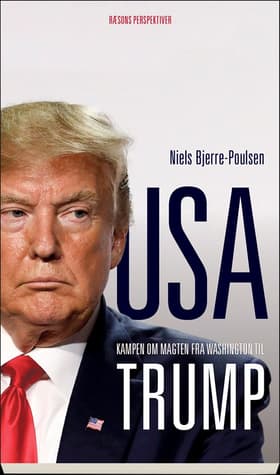 USA - kampen om magten fra Washington til Trump af Niels Bjerre-Poulsen