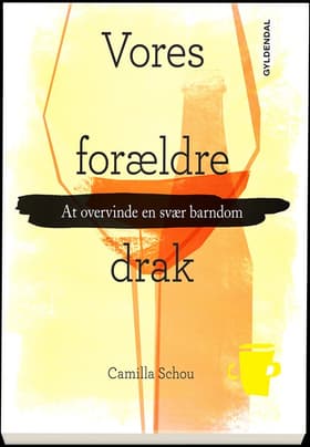 Vores forældre drak af Camilla Schou