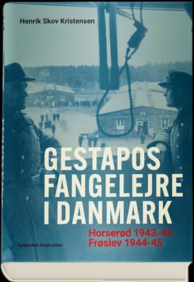 Gestapos fangelejre i Danmark af Henrik Skov Kristensen