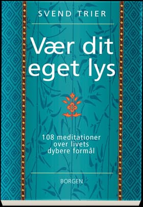 Vær dit eget lys af Svend Trier