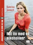Mit liv med en alkoholiker