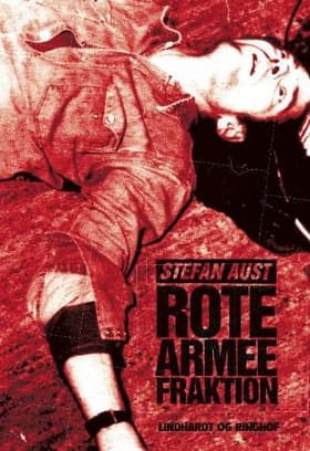 Rote Armee Fraktion af Stefan Aust