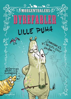 Morgenthalers Dyrefabler: Lille Puha og tre andre fabler af Anders Morgenthaler