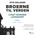 Lyset kommer langsomt