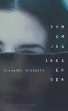 Som om jeg ikke er der