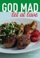 God mad, let at lave