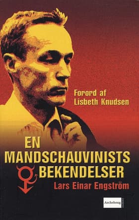 En mandschauvinists bekendelser af Lars Einar Engström