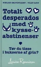 Totalt desperados med kysseabstinenser