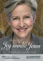 Jeg mødte Jesus