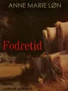 Fodretid af Anne Marie Løn