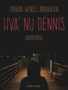 Hva' nu Dennis