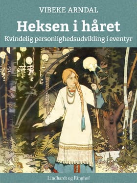 Heksen i håret af Vibeke Arndal