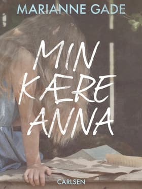 Min kære Anna af Marianne Gade