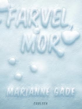 Farvel, mor af Marianne Gade