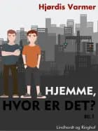 Hjemme, hvor er det?