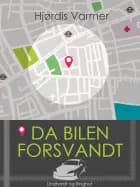 Da bilen forsvandt