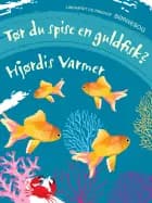 Tør du spise en guldfisk?
