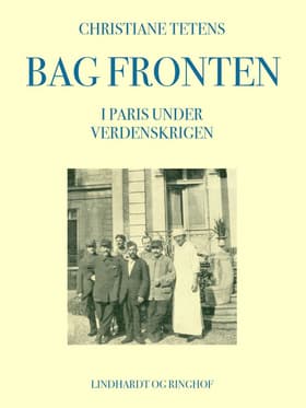 Bag fronten. I Paris under verdenskrigen af Christiane Tetens