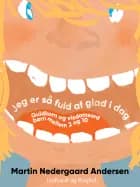 Jeg er så fuld af glad i dag
