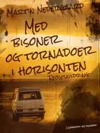 Med bisoner og tornadoer i horisonten