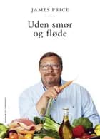 Uden smør og fløde
