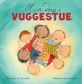 Min dag i vuggestue af Marianne Iben Hansen