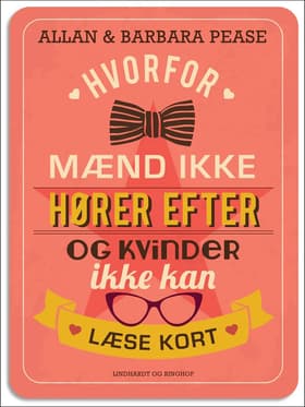 Hvorfor mænd ikke hører efter og kvinder ikke kan læse kort af Barbara Pease