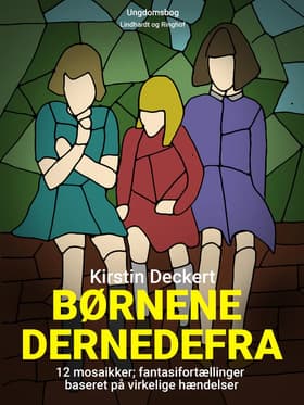 Børnene dernedefra af Kirstin Deckert