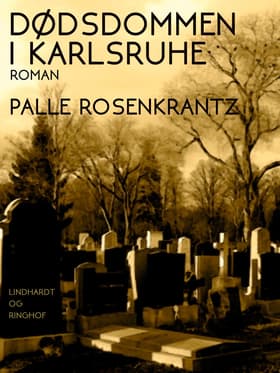 Dødsdommen i Karlsruhe. Et moderne retsdrama af Palle Adam Vilhelm Rosenkrantz